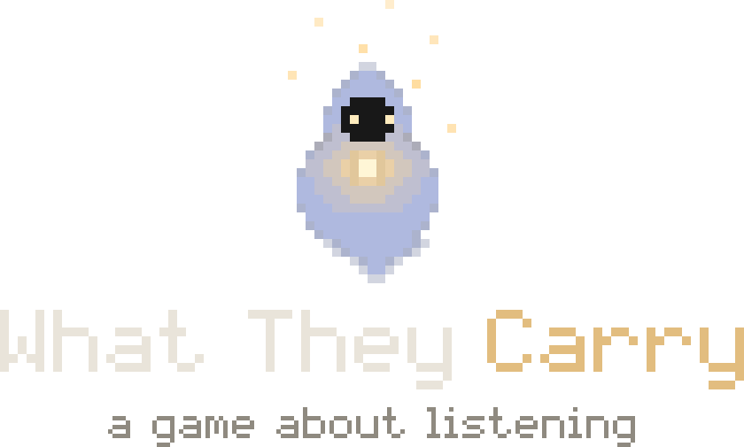 What They Carry: a game about listening